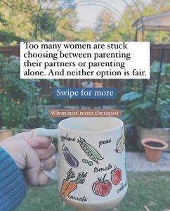 Instagram post by @feminist.mom.therapist